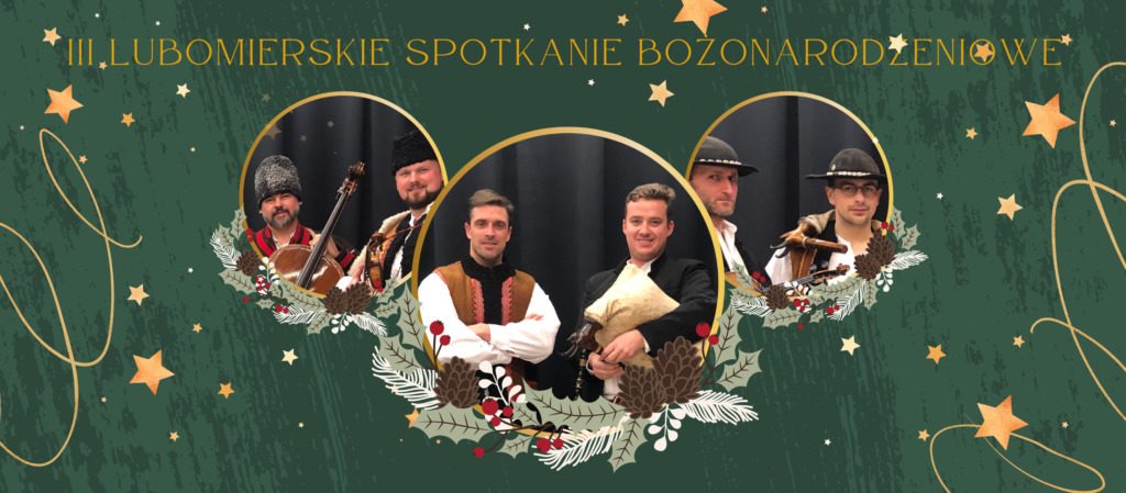 Dziś rozpoczyna się III Lubomierskie Spotkanie Bożonarodzeniowe - zagra Karpiel Bułecka