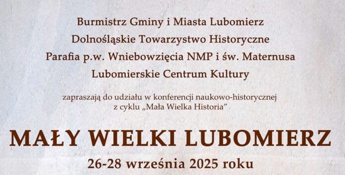 „Mały Wielki Lubomierz” – zaproszenie na konferencję naukowo–historyczną